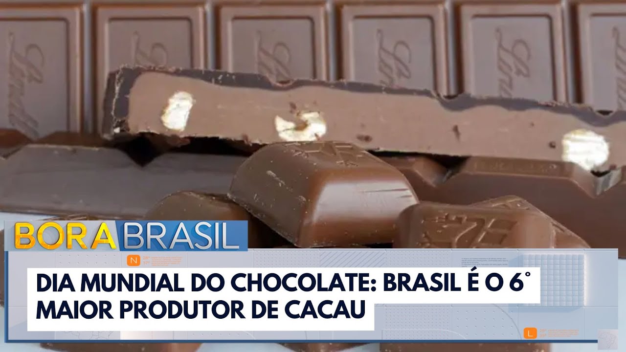 Dia Mundial do Chocolate Brasil é o 6° maior produtor de cacau | Bora Brasil