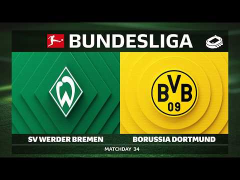 LIVE 🔴 SV Werder Bremen vs. Borussia Dortmund | Matchday 34 - Bundesliga 2025/26