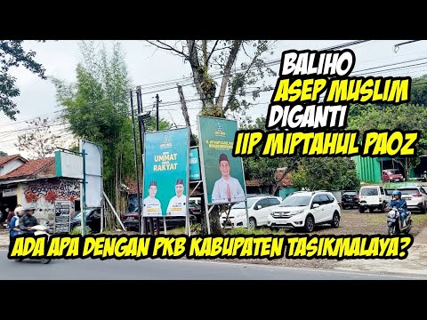 Baliho Asep Muslim Diganti Iip Miptahul Paoz, Ada Apa dengan PKB Kabupaten Tasikmalaya?
