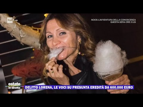 Ortona, le voci sulla presunta eredità di Lorena Paolini - Estate in diretta 29/08/2024