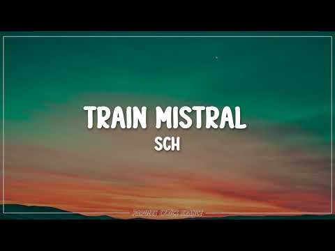 SCH - Train Mistral (Lyrics)