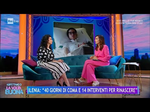 La storia di Ilenia: "Travolta da auto, 40 giorni in coma - La Volta Buona 29/02/2024