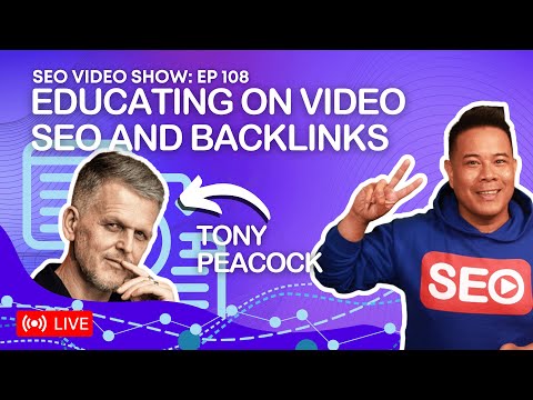 Tony Peacock ?? Schools Us on Video SEO & Backlinks