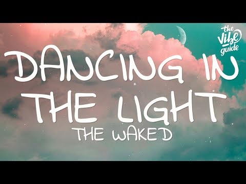 The Waked - Dancing In The Light (Lyrics) ft. Matilda Skoglund - UCxH0sQJKG6Aq9-vFIPnDZ2A