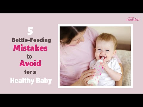 Know Some Common Bottle Feeding Mistakes to Avoid for a Healthy Baby