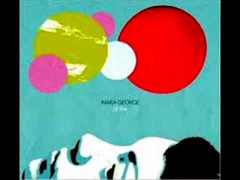 Inara George - Oh My Love