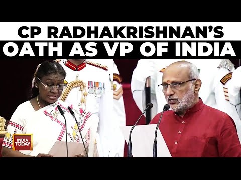 New VP Oath: India's New Vice President CP Radhakrishnan's Oath Taking Ceremony | India Today