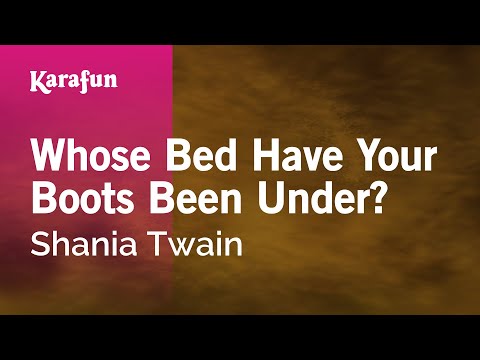 Karaoke Whose Bed Have Your Boots Been Under? - Shania Twain * - UCbqcG1rdt9LMwOJN4PyGTKg