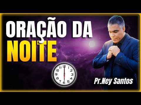 ORAÇÃO DA NOITE 06 de Março de 2026