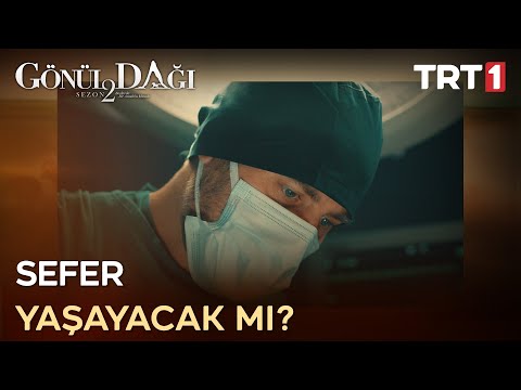 “Sefer abi kurtuldu!” - Gönül Dağı 54. Bölüm