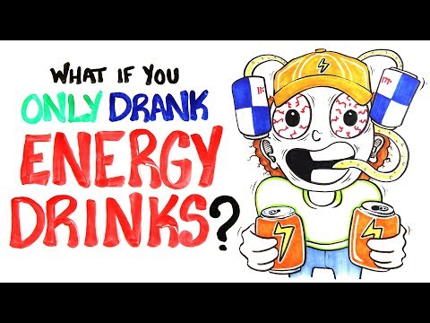 What If You Only Drank Energy Drinks? - UCC552Sd-3nyi_tk2BudLUzA