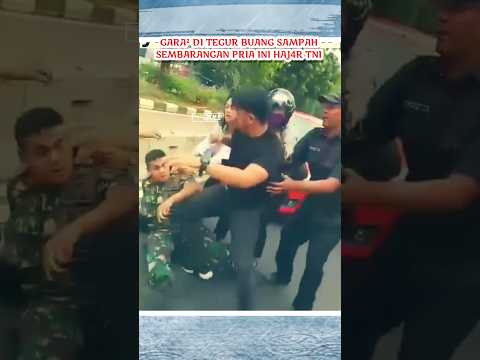 tidak terima di tegur, pria arogan ini haj4r tni #tni #tniindonesia #bravo
