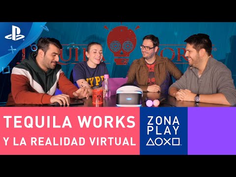 TEQUILA WORKS Y LA REALIDAD VIRTUAL | ZONA PLAY #10