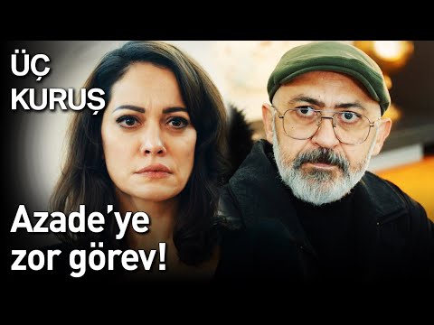 Üç Kuruş | Azade'ye Zor Görev!