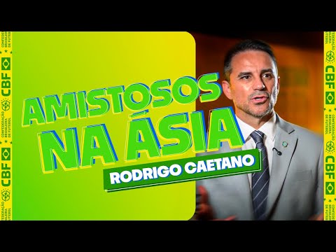 RODRIGO CAETANO ANALISA AMISTOSOS DA SELEÇÃO BRASILEIRA COM COREIA DO SUL E JAPÃO
