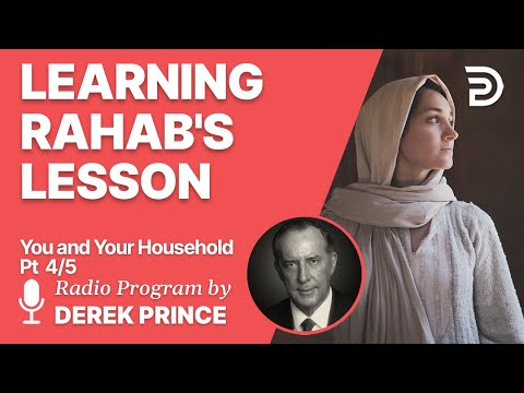 You and Your Household  4 of 5 - The Lesson of Rahab