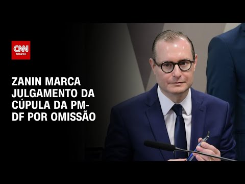 ​Zanin marca para agosto julgamento de cúpula da PMDF por omissão no 8/1 | CNN 360