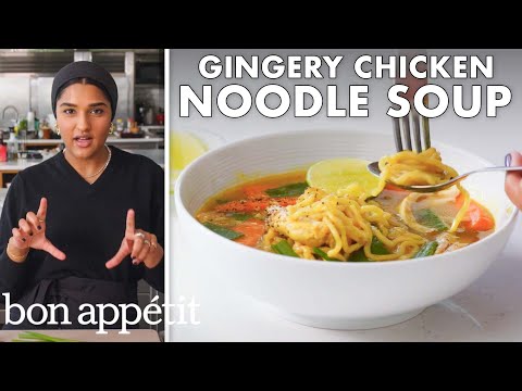 Zaynab Makes Gingery Chicken Noodle Soup | From The Test Kitchen | Bon Appétit