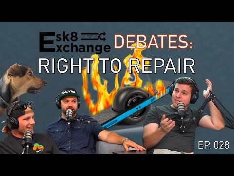 Esk8Exchange Podcast | EP 028: Does Right To Repair Even Make Sense?
