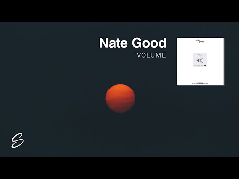 Nate Good - Volume - UCqhNRDQE_fqBDBwsvmT8cTg