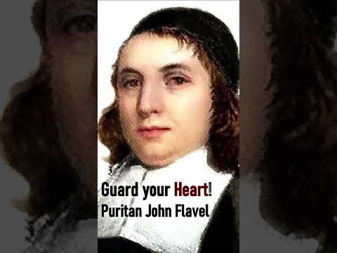 Guard your Heart! - Puritan John Flavel #shorts #christianshorts #JesusChrist  #God #fearGod #Jesus