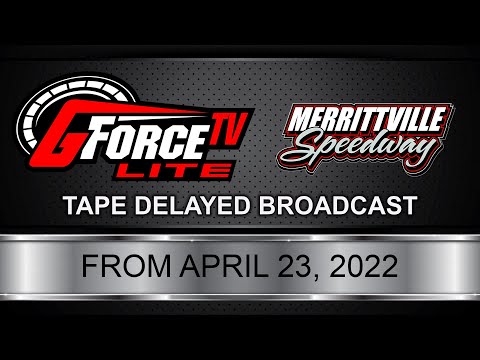 GForceTV Lite | Merrittville Speedway | April 23, 2022 - dirt track racing video image