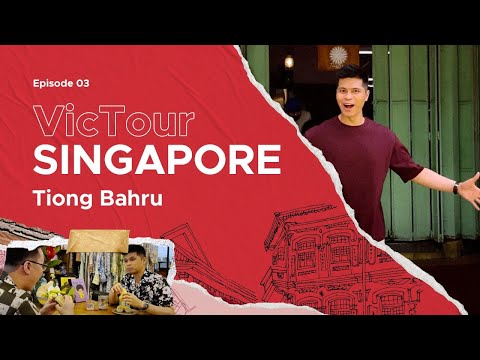 VicTour Singapore Episode 3 – Tiong Bahru