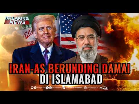 BREAKING NEWS - Iran-AS Berunding di Islamabad, Perang Berakhir?