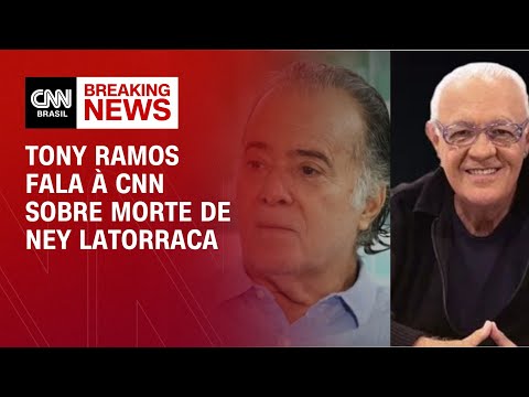 Tony Ramos fala à CNN sobre morte de Ney Latorraca | LIVE CNN