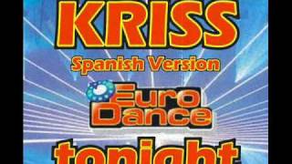 kriss - tonight (spanish version - Eurodance)