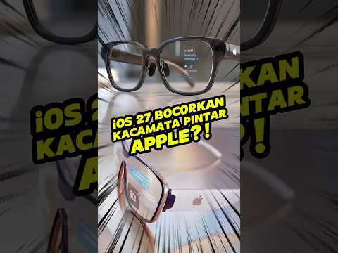 iOS 27 Gak Sengaja Ungkap Kacamata Pintar Apple