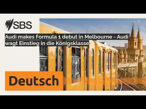 Audi makes Formula 1 debut in Melbourne - Audi wagt Einstieg in die Königsklasse | SBS German -...