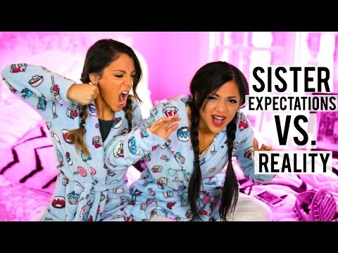 Expectations vs. Reality of being a Sister! - UCuVHOs0H5hvAHGr8O4yIBNQ