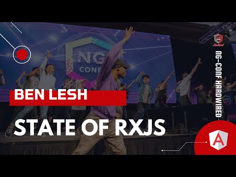 State of RxJS | Ben Lesh | ng-conf: Hardwired