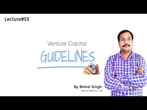 Venture Capital Guidelines II Entrepreneurship II By Bishal Singh II Lecture_53