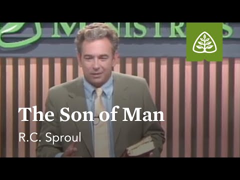 The Son of Man: The Majesty of Christ with R.C. Sproul