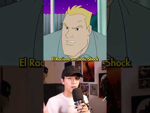 El Racismo en Static Shock