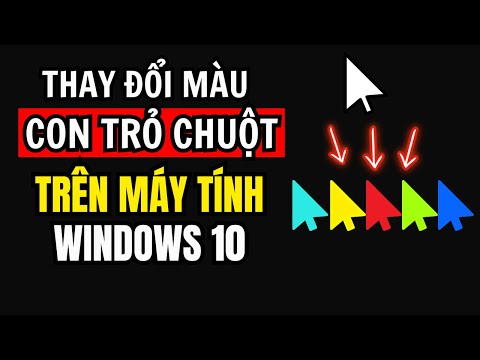 Hướng dẫn thay đổi màu con trỏ chuột trên máy tính Windows 10 dễ dàng nhất | Chung Nguyễn Channel