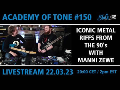 Academy Of Tone #150: the iconic riffs that shaped 90s metal with Manni Zewe! Pt. 2