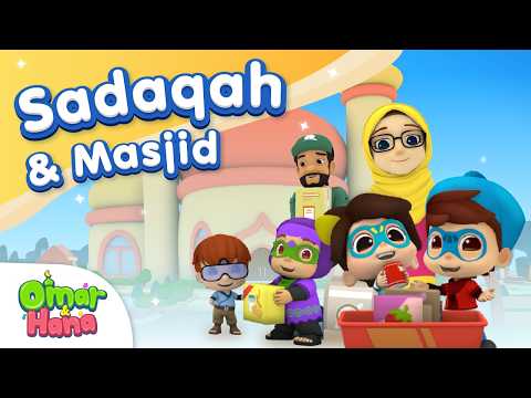 Sadaqah & Masjid 🕌📿🛐 | Islamic Series & Songs For Kids | Omar & Hana English