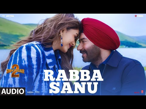 SON OF SARDAAR 2: Rabba Sanu (Audio) | Ajay Devgn | Mrunal Thakur | Sunny Vik | Vikas Maan | Khara