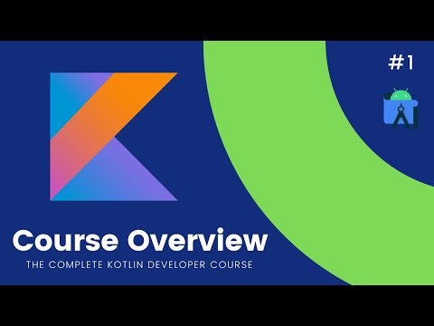 The Complete Kotlin Developer Course - Course Overview #1