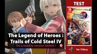 Vido-test sur The Legend of Heroes Trails of Cold Steel IV
