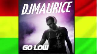 DJ Maurice - Go Low (Snollebollekes Remix)