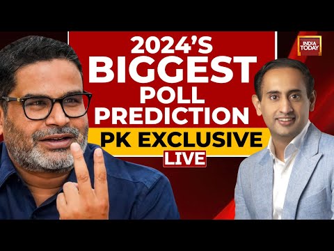 LIVE: Prashant Kishor Exclusive On 2024 Poll Prediction | India Today LIVE | Lok Sabha 2024 Polls