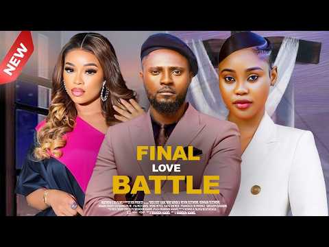 FINAL LOVE BATTLE - MAURICE SAM, CHIOMA NWAOHA, ONYI ALEX NIGERIAN NOLLYWOOD MOVIES 2026