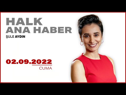 #CANLI | Şule Aydın ile Halk Ana Haber | 2 Eylül 2022 | #HalkTV