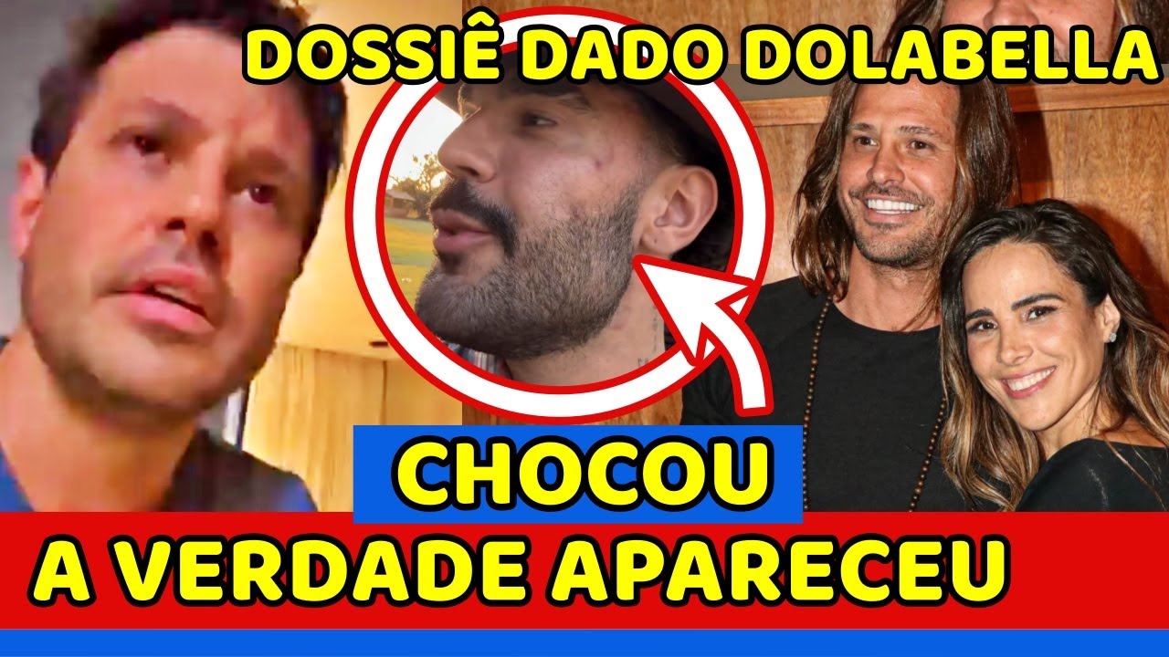 🚨Dado Dolabella CONFIRMA O PIOR e PRONUNCIAMENTO ESTRAGA TUDO; Wanessa IA DORMIR COM ELE
