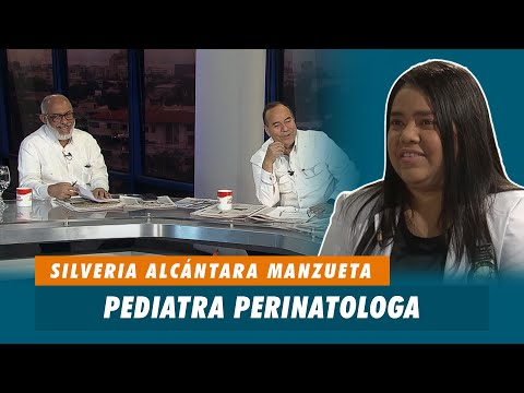 Silveria Alcántara Manzueta, Pediatra perinatologa | Matinal