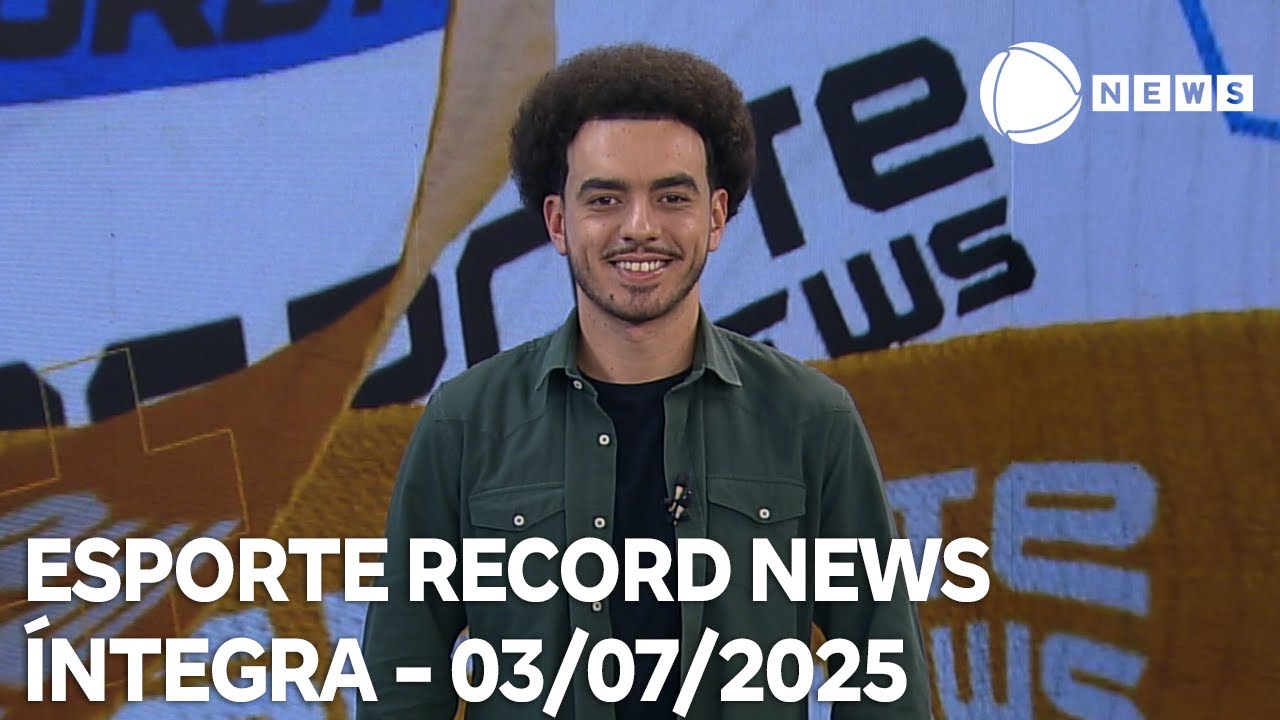 Esporte Record News   03072025